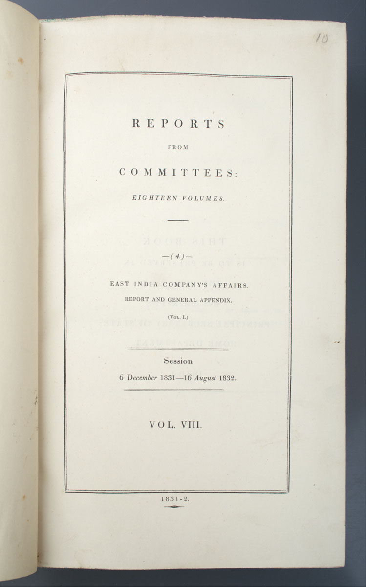East India Company - Reports from the Select Committee on the Affairs of The East India Company with Minutes of Evidence in Six Parts (1831-2)