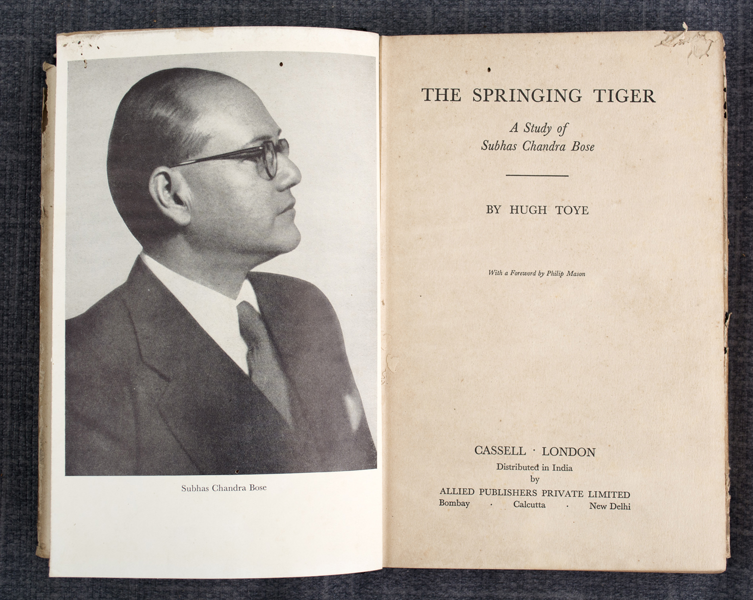 HUGH TOYE - The Springing Tiger: A Study of Subhas Chandra Bose (1959)
