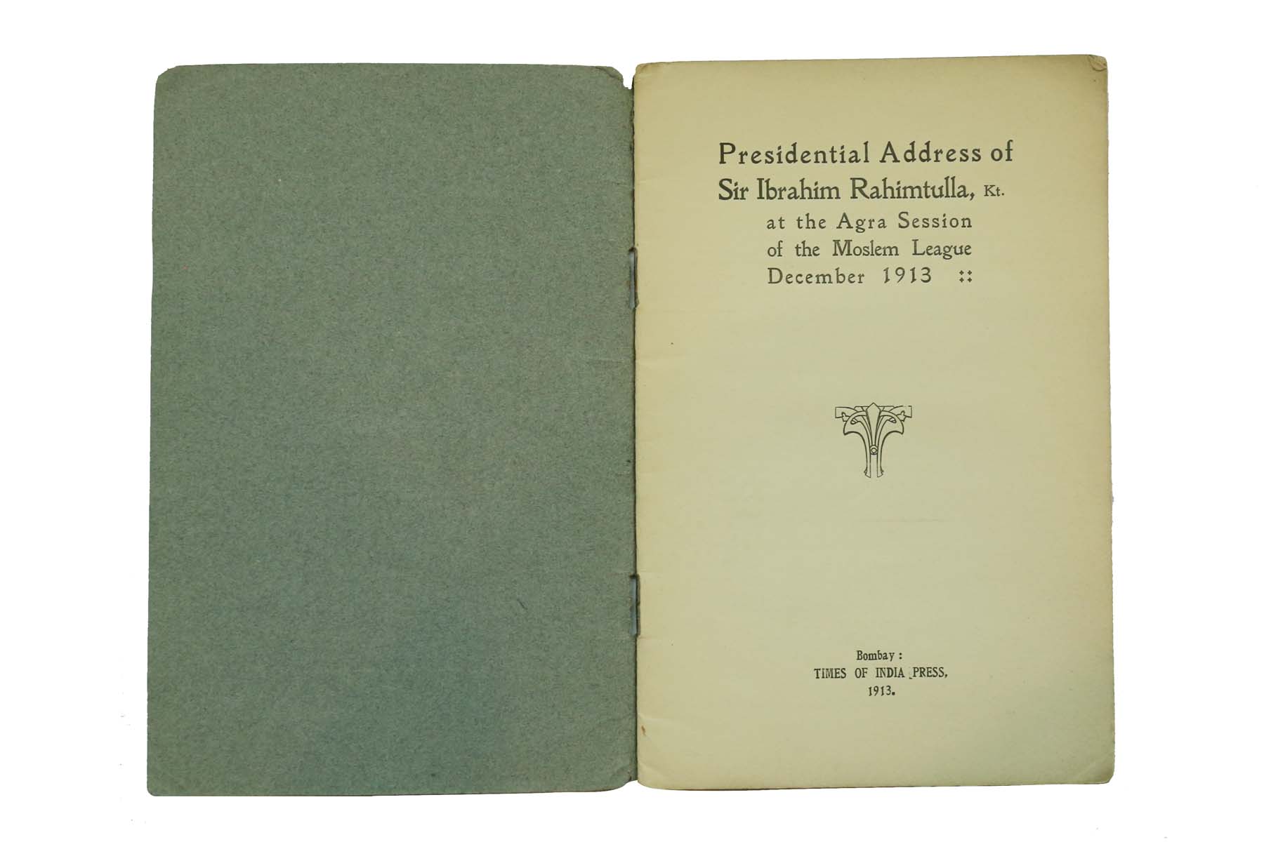 Sir Ibrahim Rahimtulla - PRESIDENTIAL ADDRESS (AGRA SESSION) (1913)