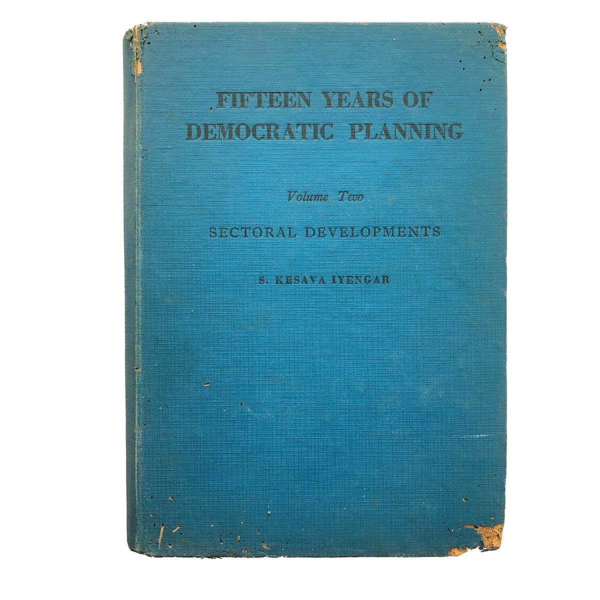 S.Kesava Iyengar - FIFTEEN YEARS OF DEMOCRATIC PLANNING (1963)