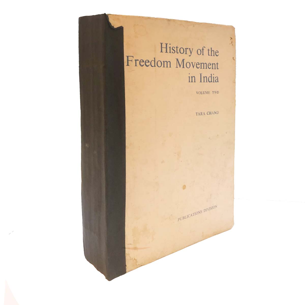 Tara Chand - HISTORY OF THE FREEDOM MOVEMENT IN INDIA (1967)