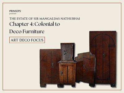 The Estate of Sir Mangaldas Nathubhai: Colonial to Art Deco Furniture